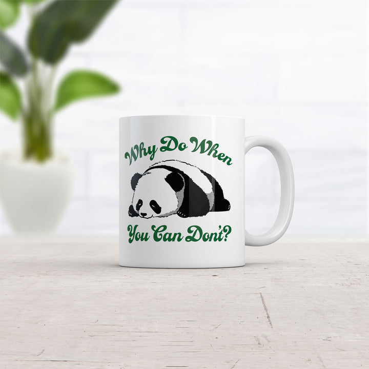 Why Do When You Can Dont Mug Funny Sarcastic Lazy Panda Graphic Coffee Cup-11oz Image 2
