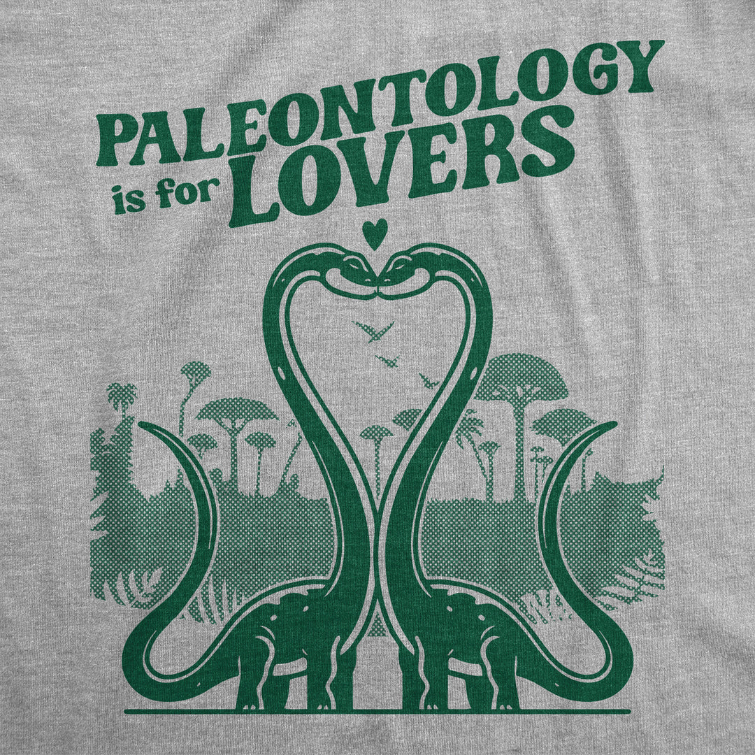 Womens Funny T Shirts Paleontology Is For Lovers Sarcastic Dinosaur Tee For Ladies Image 4