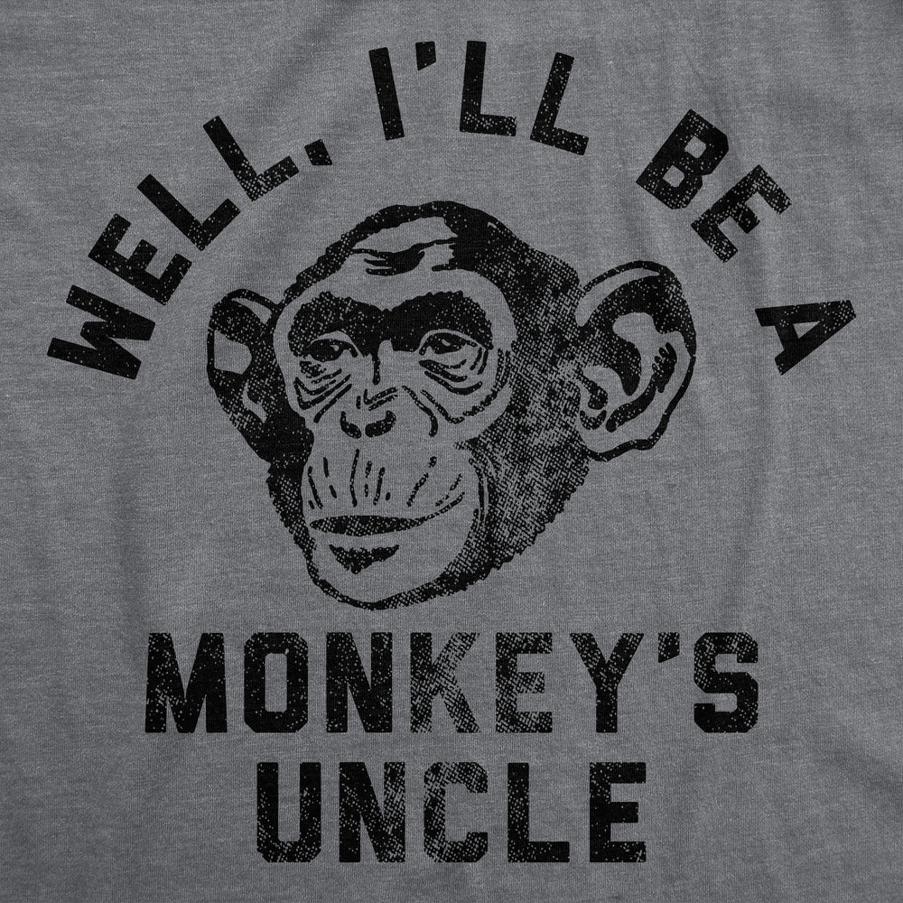 Mens Well Ill Be A Monkeys Uncle Sarcastic Monkey Graphic Novelty Tee For Men Image 2