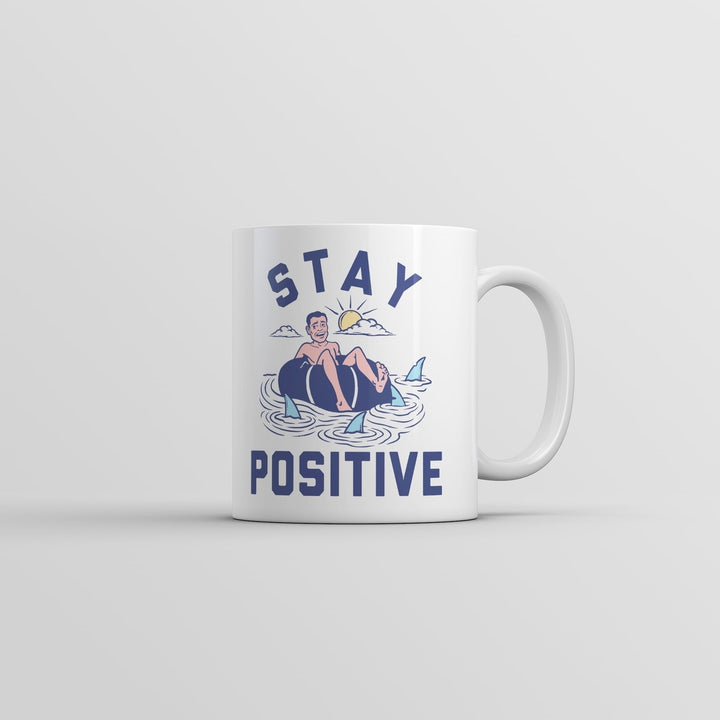 Stay Positive Shark Attack Mug Funny Sarcastic Graphic Coffee Cup-11oz Image 1