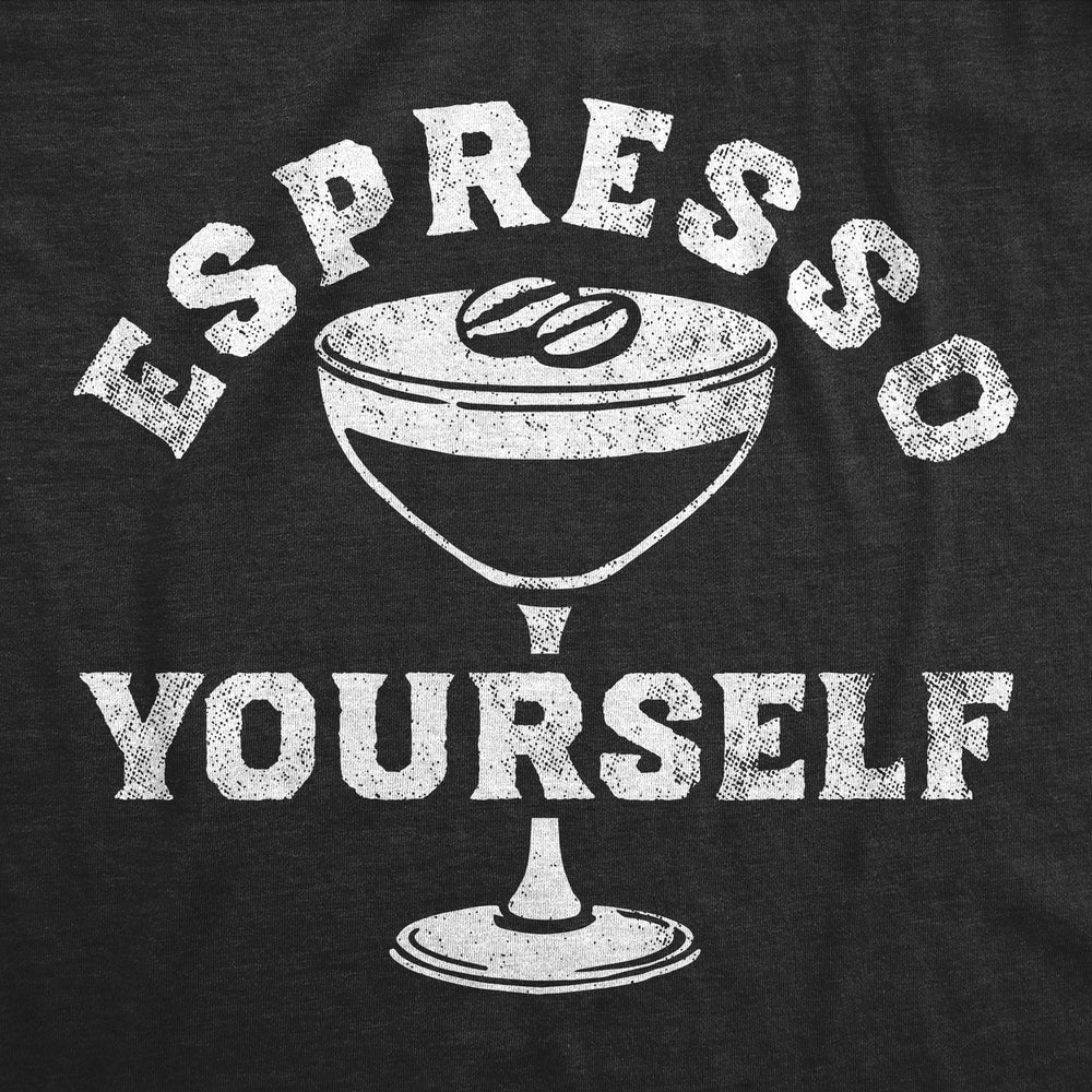 Womens Funny T Shirts Espresso Yourself Martini Sarcastic Caffeine Graphic Tee For Ladies Image 2