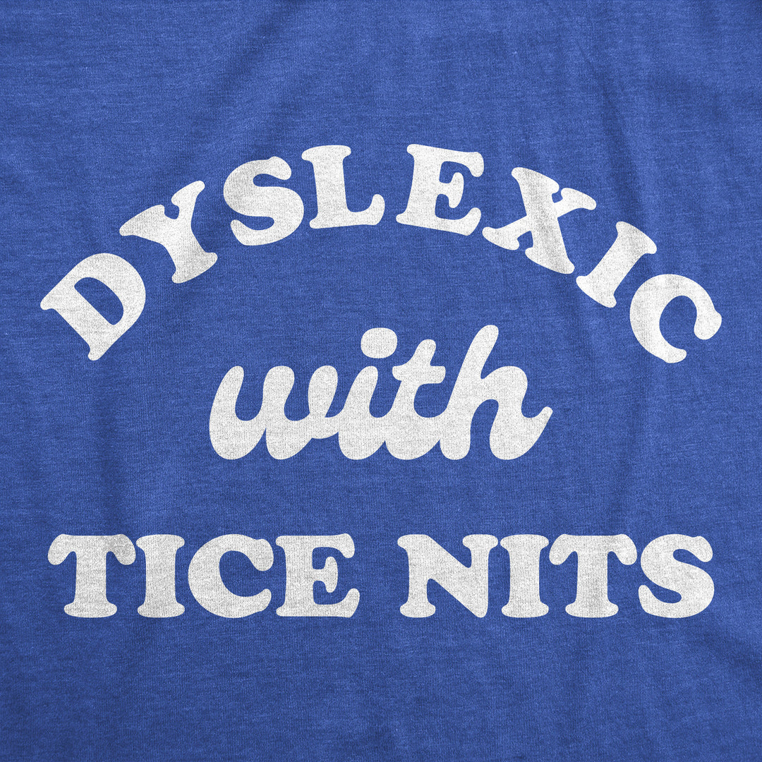 Womens Funny T Shirts Dyslexic With Nice **** Sarcastic Novelty Tee For Ladies Image 2