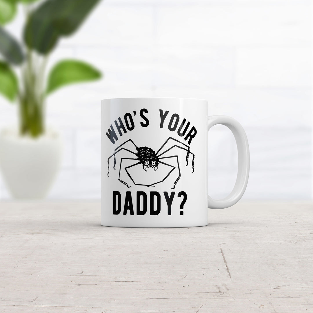 Whos Your Daddy Mug Funny Sarcastic Spider Graphic Coffee Cup-11oz Image 2