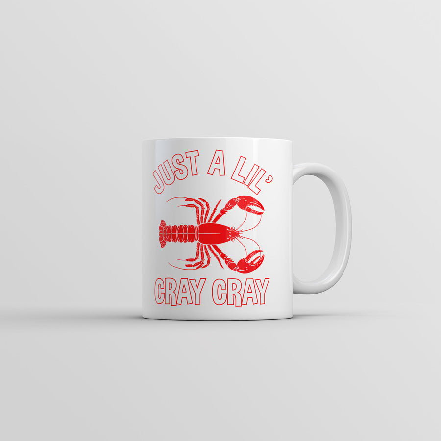 Just A Lil Cray Cray Mug Funny Sarcastic Crayfish Graphic Novelty Coffee Cup-11oz Image 1