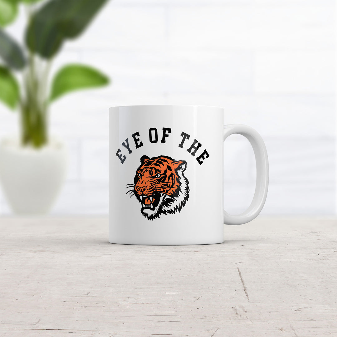 Eye Of The Tiger Mug Funny Sarcastic Tigers Graphic Coffee Cup-11oz Image 2