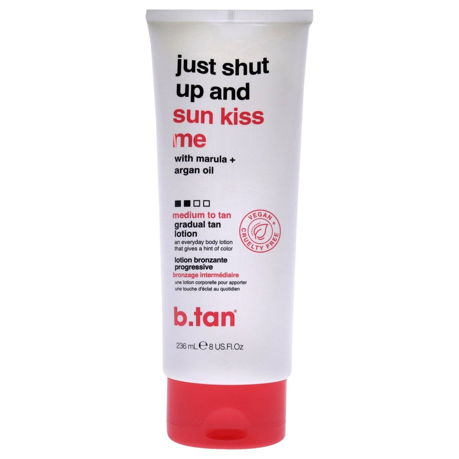 B.Tan Just Shut Up and Sun kiss Me Gradual Tan Lotion by B.Tan for Unisex - 8 oz Bronzer Image 1