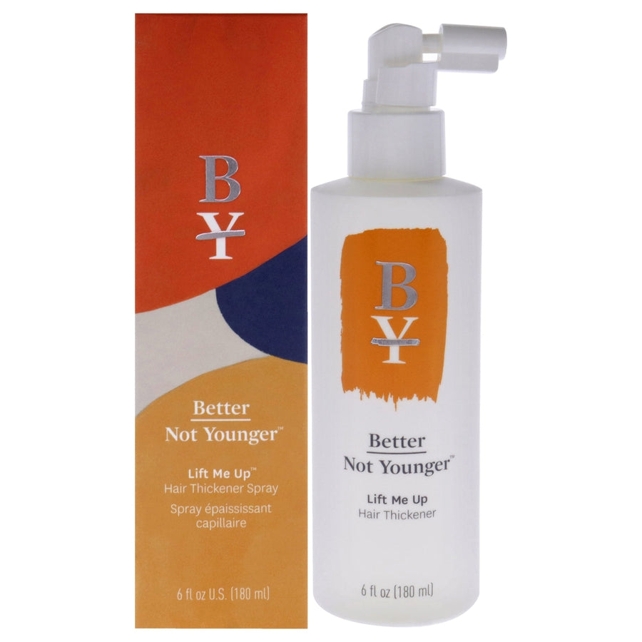 Better Not Younger Lift Me Up Hair Thickener Spray by Better Not Younger for Unisex - 6 oz Spray Image 1