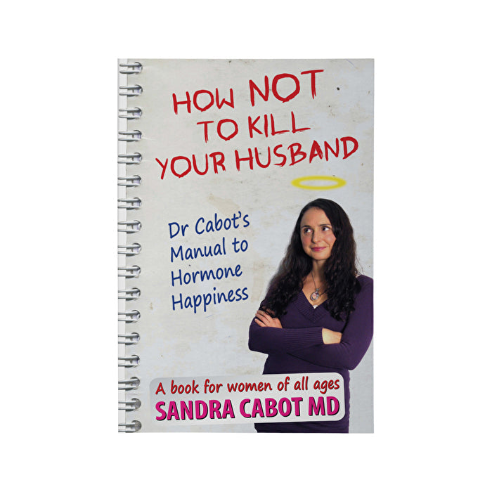 Books - Cabot Health How Not To Kill Your Husband by Dr Sandra Cabot Image 1