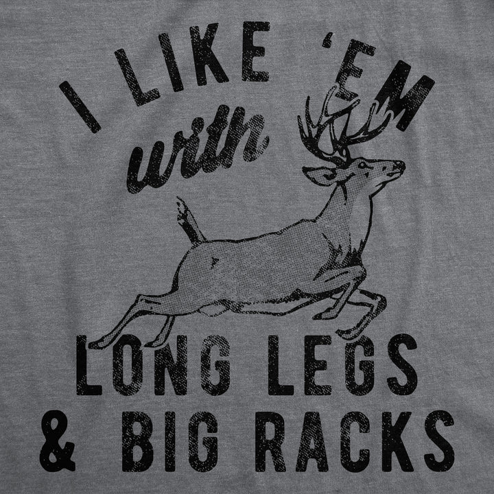 Mens Funny T Shirts I Like Em With Long Legs And Big Racks Sarcastic Hunting Tee For Men Image 2