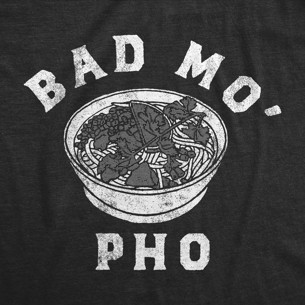 Mens Funny T Shirts Bad Mo Pho Sarcastic Food Graphic Novelty Tee For Men Image 2