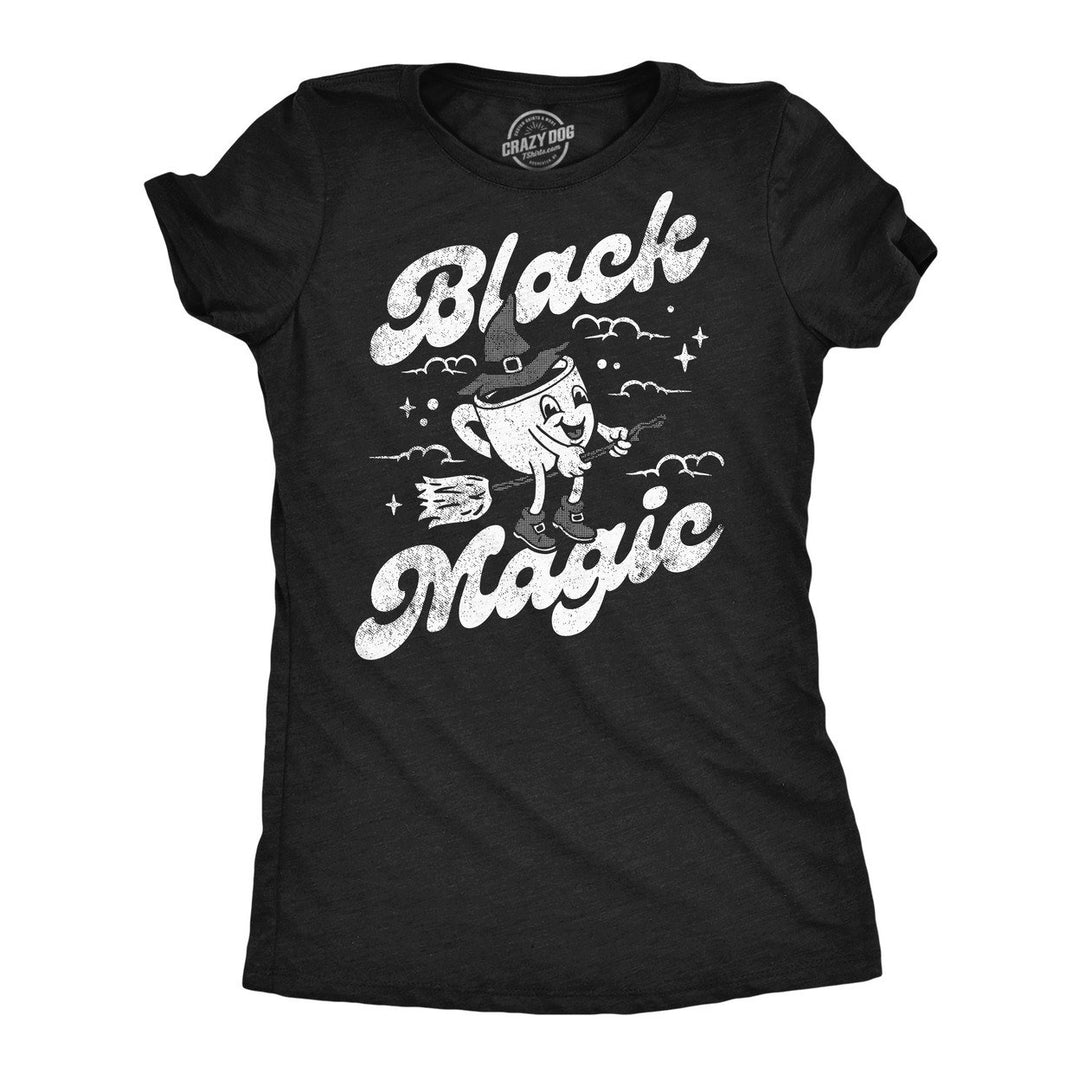 Womens Funny T Shirts Black Magic Sarcastic Coffee Graphic Tee For Ladies Image 1