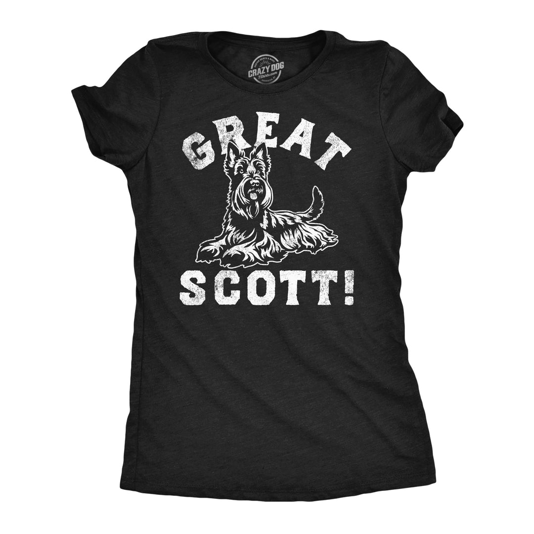 Womens Funny T Shirts Great Scott Sarcastic Puppy Graphic Novelty Tee For Ladies Image 1