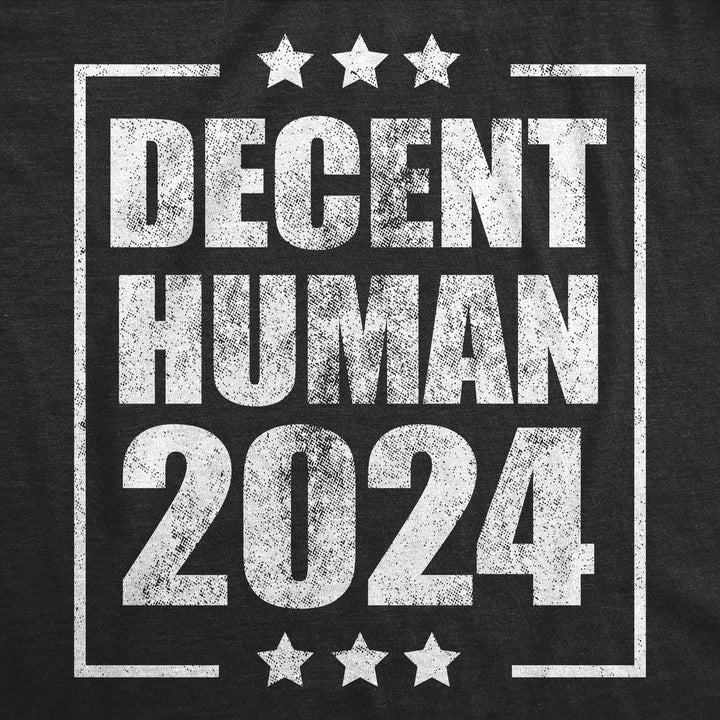 Mens Funny T Shirts Decent Human 2024 Sarcastic Election Graphic Tee For Men Image 2