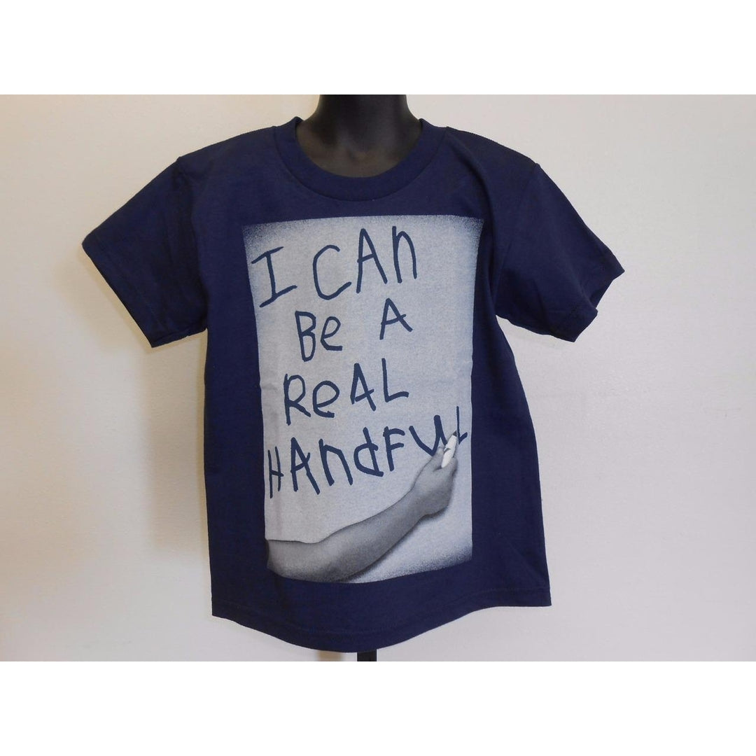 FUNNY GRAPHIC TEE "I CAN BE A REAL HANDFUL" CHILD KIDS SIZE 5/6 SHIRT 67JA Image 1