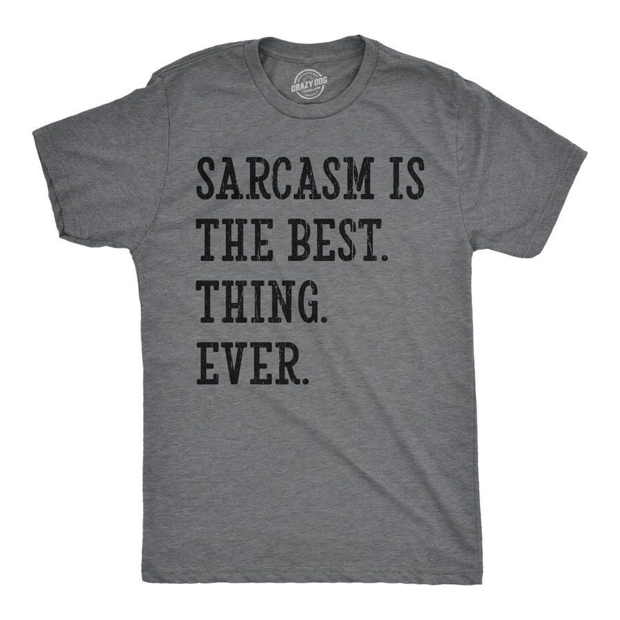 Mens Funny T Shirts Sarcasm Is The Best Thing Ever Sarcastic Novelty Tee For Men Image 1