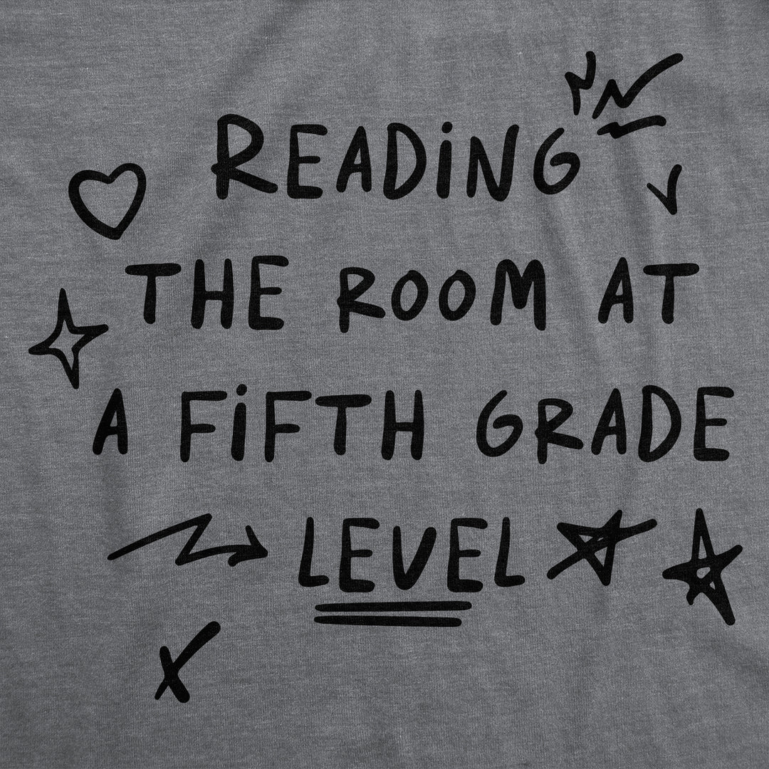 Mens Funny T Shirts Reading The Room At A Fifth Grade Level Sarcastic Tee For Men Image 2