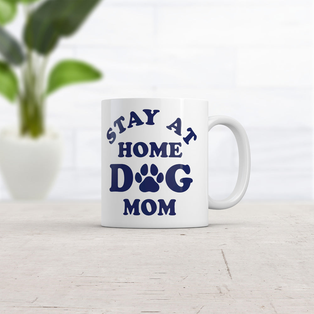 Stay At Home Dog Mom Mug Funny Sarcastic Puppy Graphic Novelty Coffee Cup-11oz Image 2