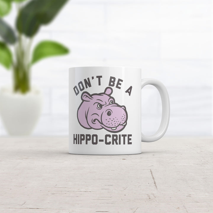 Dont Be A Hippo Crite Mug Funny Sarcastic Hippopotamus Graphic Coffee Cup-11oz Image 2