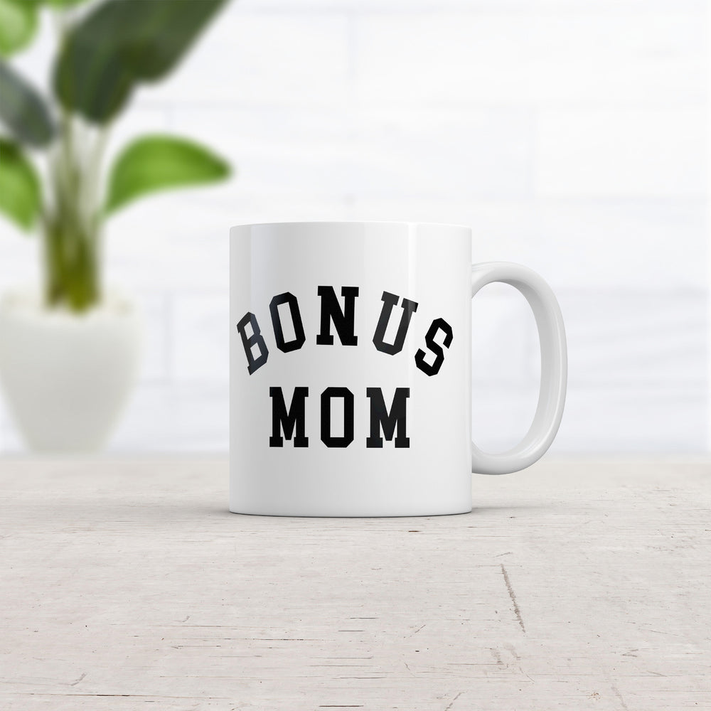 Bonus Mom Mug Funny Sarcastic Mothers Day Gift Novelty Coffee Cup-11oz Image 2