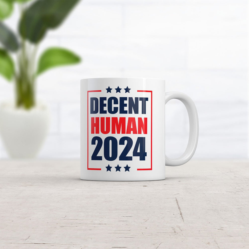 Decent Human 2024 Mug Funny Sarcastic Election Novelty Coffee Cup-11oz Image 2