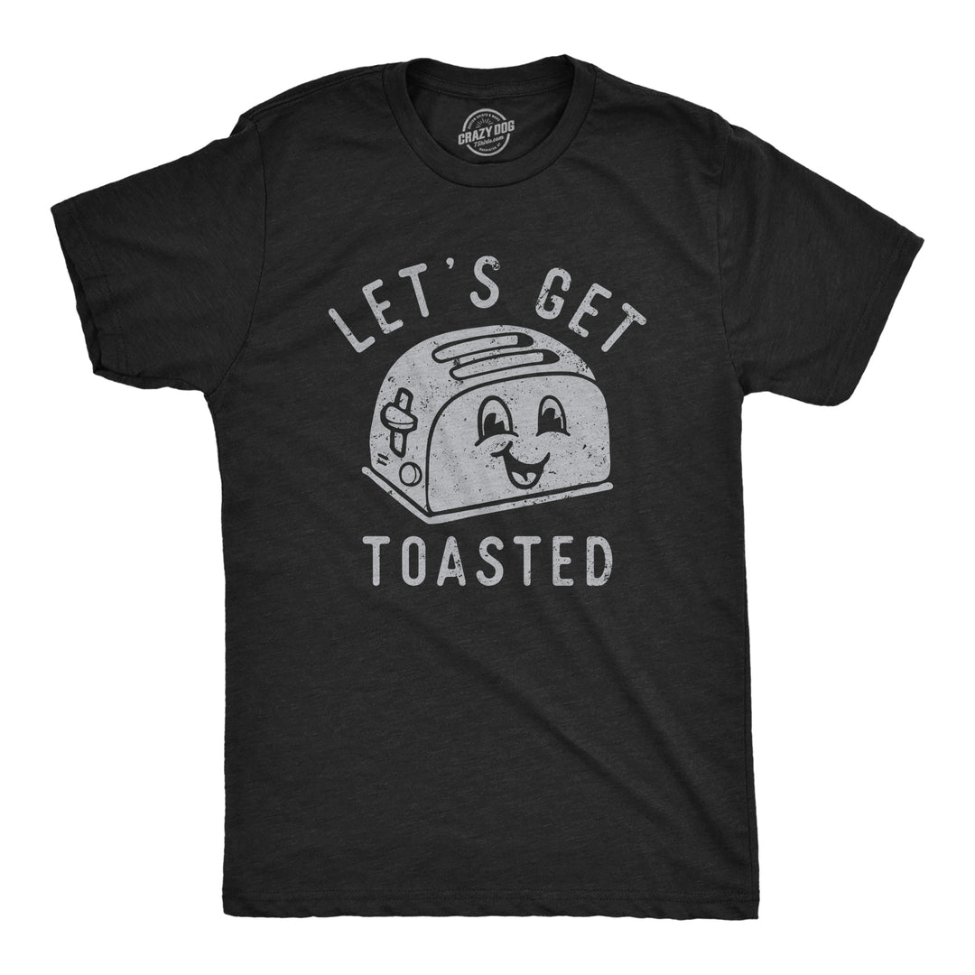 Mens Lets get Toasted T Shirt Funny Toaster Shirt with Adult Humor for Guys Image 1