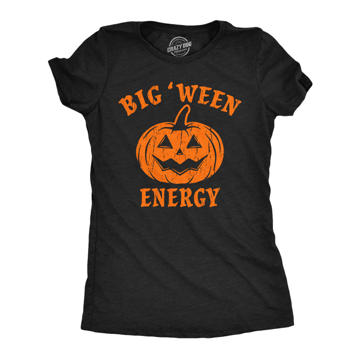 Womens Big Ween Energy T Shirt Funny Halloween Shirt Pumpkin Tee for Ladies Image 1