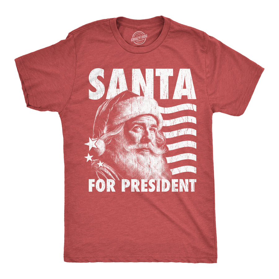 Mens Santa for President T Shirt Funny Christmas Shirt Political Slogan for the Holiday Tee for Guys Image 1