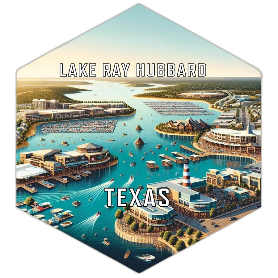 Lake Ray Hubbard Texas Souvenir Travel Destination Die Cut Hexagon Fridge Magnet Image 1