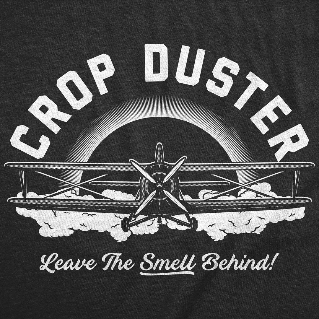 Mens Crop Duster Airplane Leave the Smell Behind Funny T Shirt f**t Joke Tee for Guys Image 2