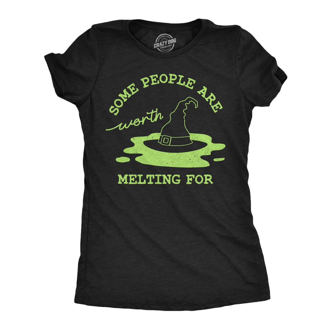 Womens Some People are Worth Melting For T Shirt Funny Halloween Shirt Witchy Tee for Ladies Image 1