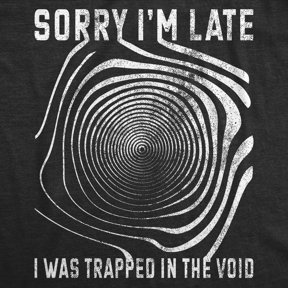 Mens Sorry Im late I was Trapped in the Void T Shirt Funny Halloween Tee Optical Illusion Shirt for Guys Image 2