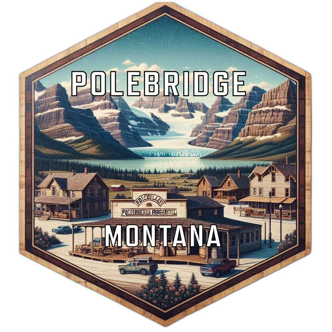 Polebridge Montana Souvenir Travel Destination Die Cut Hexagon Fridge Magnet Image 1