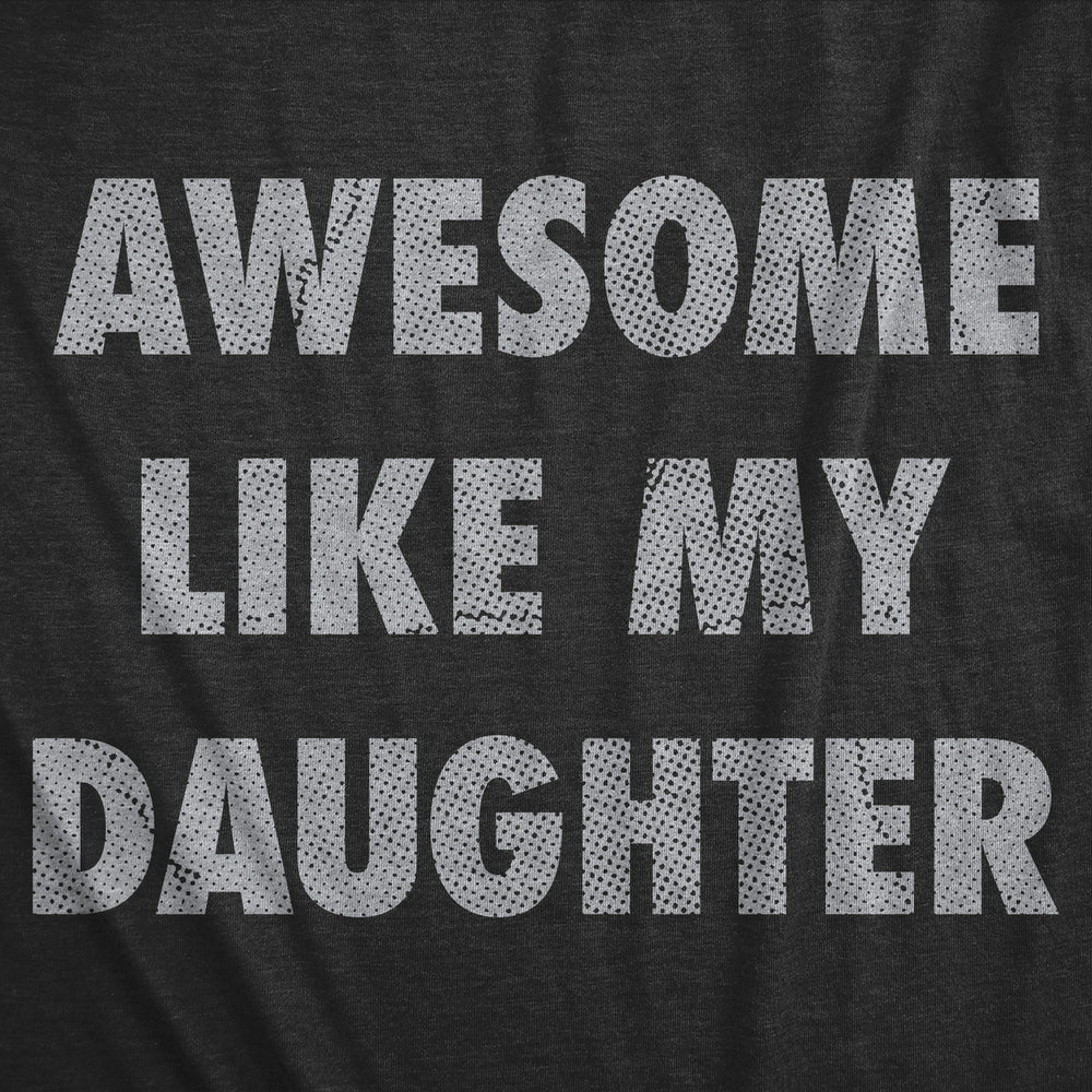 Womens Funny T Shirts Awesome Like My Daughter Sarcastic Mothers Day Tee For Ladies Image 2