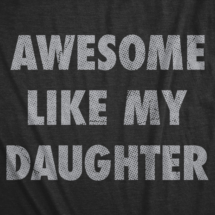 Womens Funny T Shirts Awesome Like My Daughter Sarcastic Mothers Day Tee For Ladies Image 2