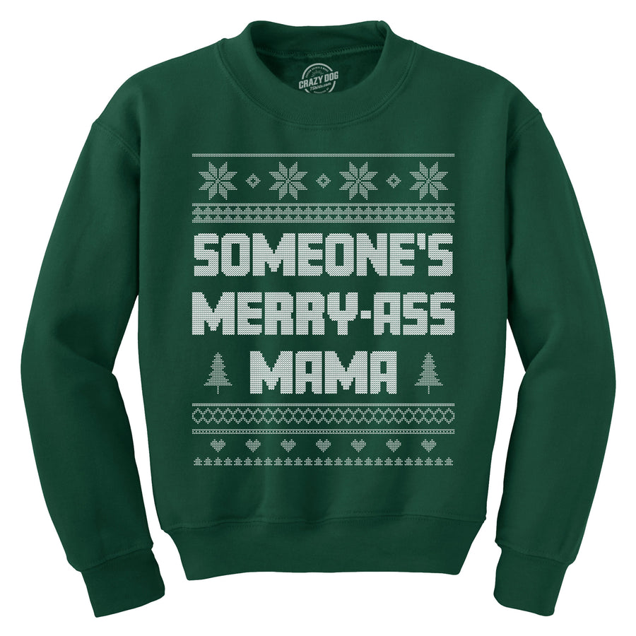 Someones Merry a** Mama Crewneck Sweatshirt Funny Xmas Mom Lovers Longsleeve Sweater Image 1