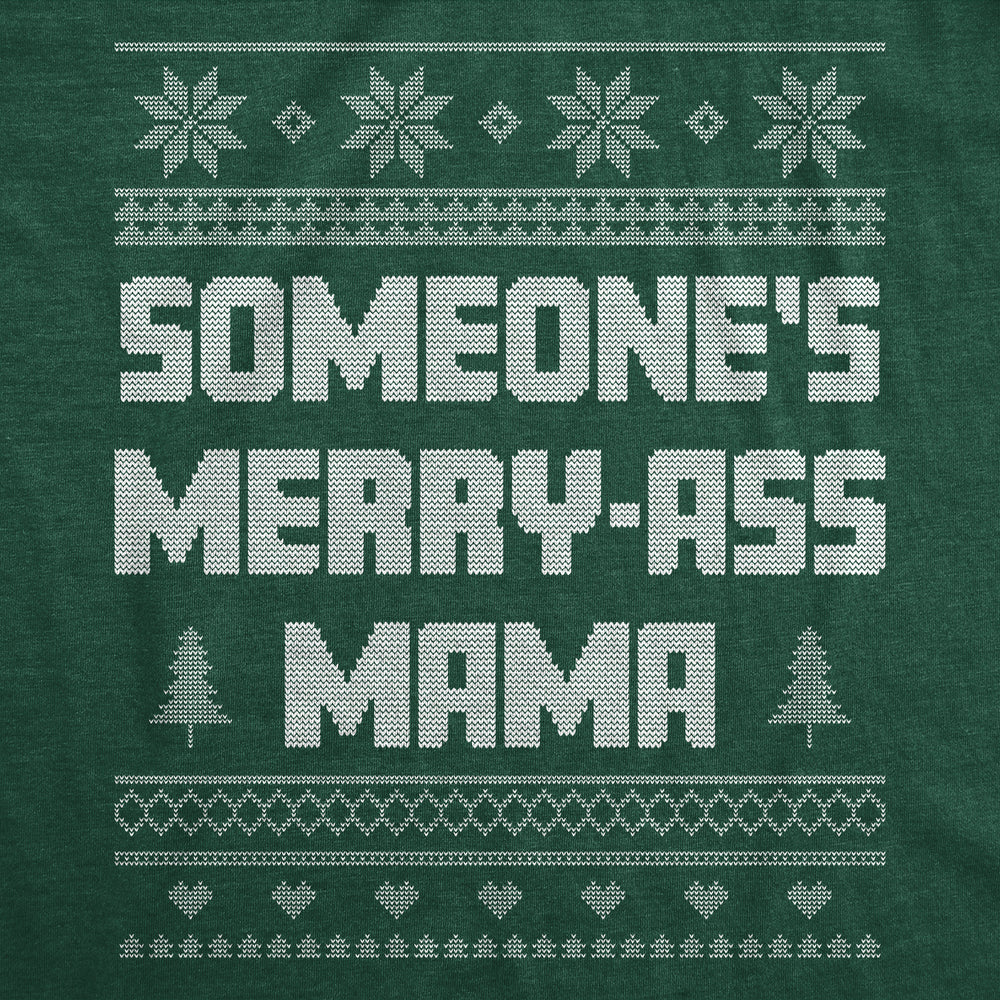 Someones Merry a** Mama Crewneck Sweatshirt Funny Xmas Mom Lovers Longsleeve Sweater Image 2