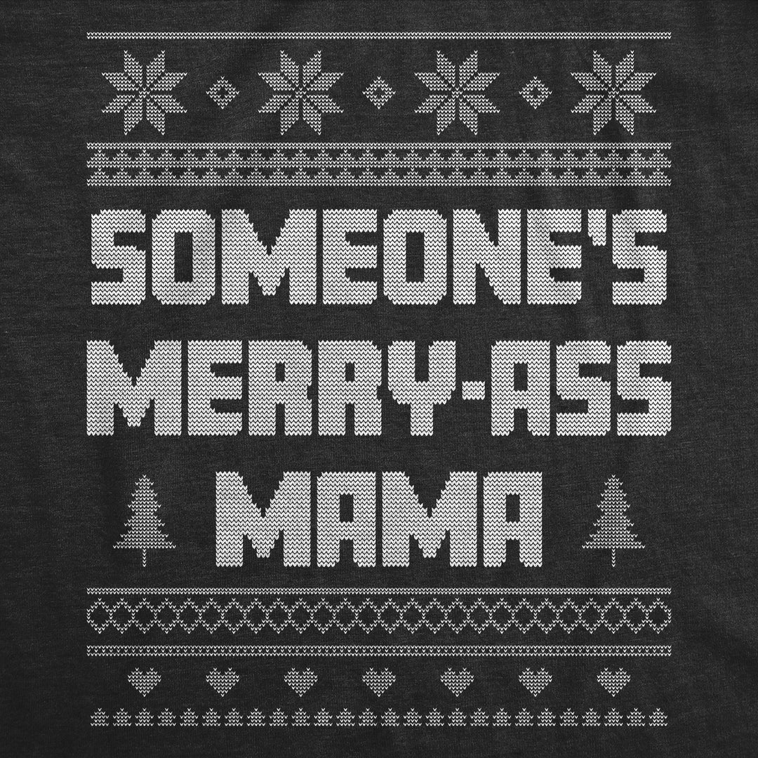 Womens Someones Merry a** Mama T Shirt Funny Xmas Party Mom Lovers Tee For Ladies Image 4