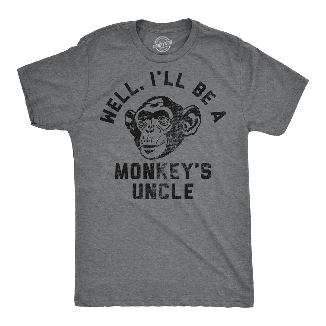 Mens Well Ill Be A Monkeys Uncle Sarcastic Monkey Graphic Novelty Tee For Men Image 4