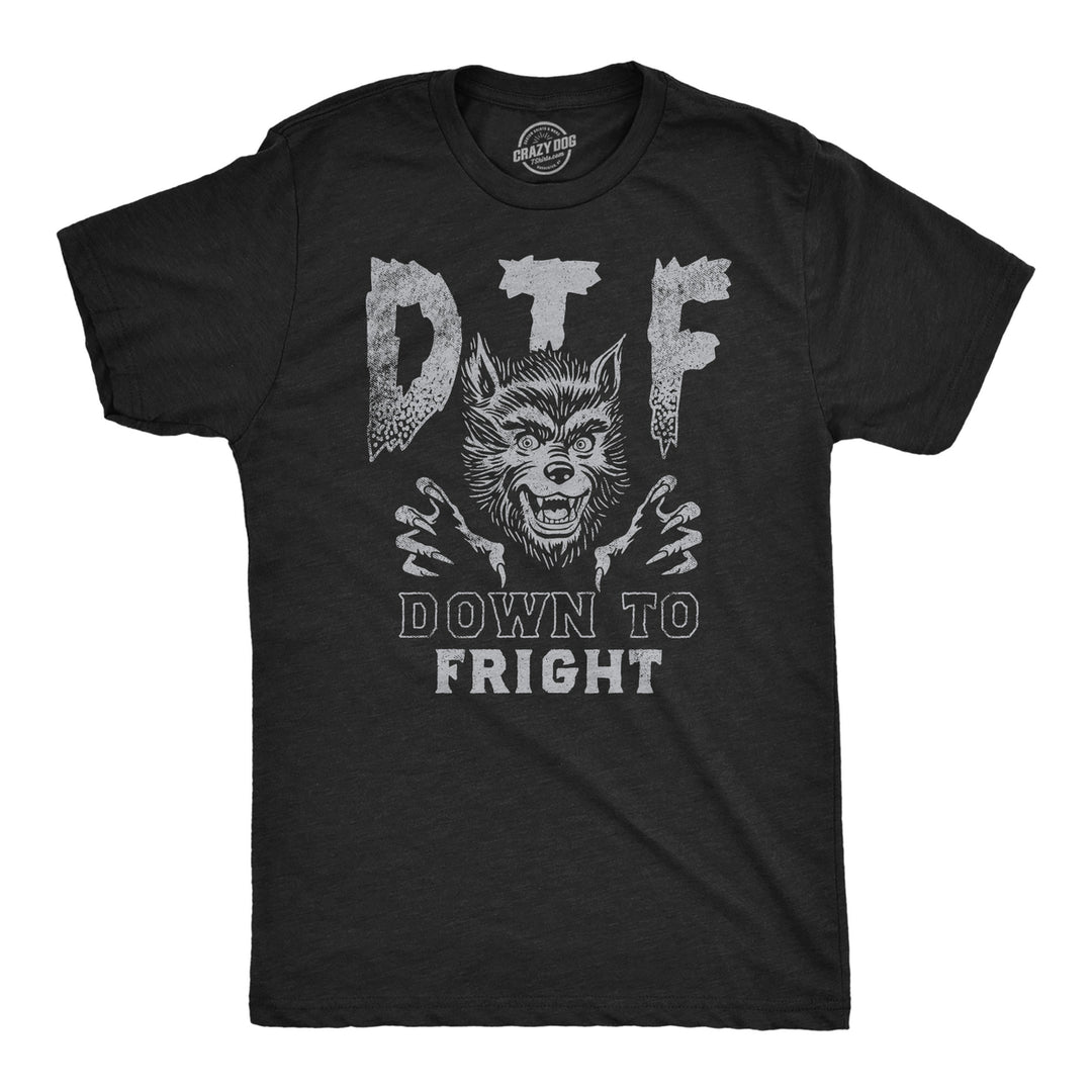 Mens Funny T Shirts DTF Down To Fright Sarcastic Halloween Graphic Tee For Men Image 1