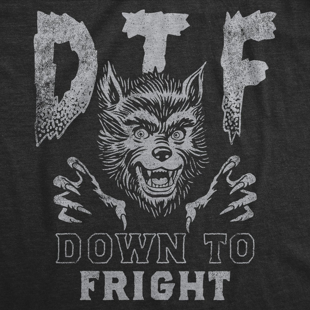 Mens Funny T Shirts DTF Down To Fright Sarcastic Halloween Graphic Tee For Men Image 2