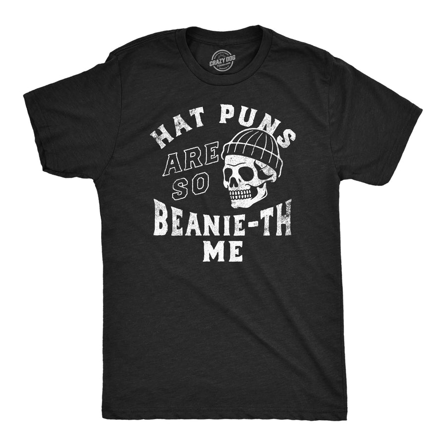 Mens Funny T Shirts Hat Puns Are So Beanie-th Me Sarcastic Novelty Joke Graphic Tee For Men Image 1