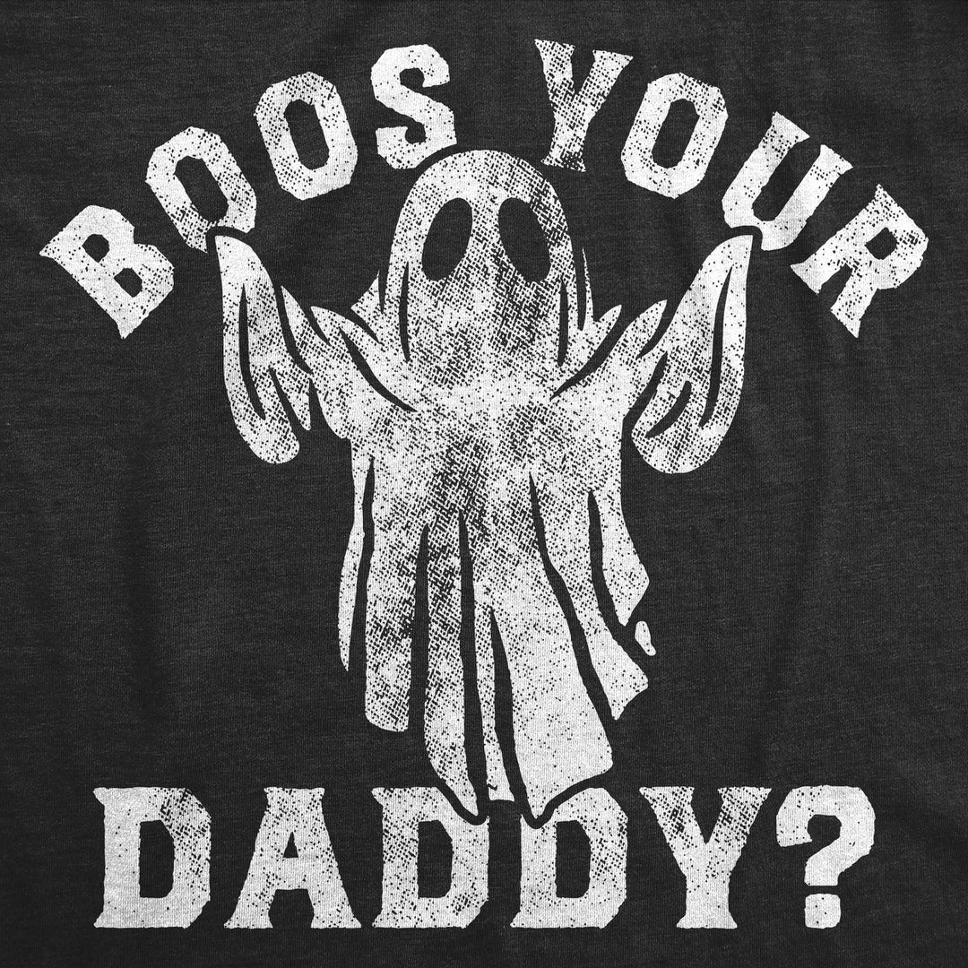 Mens Funny T Shirts Boos Your Daddy Sarcastic Halloween Ghost Graphic Tee For Men Image 2