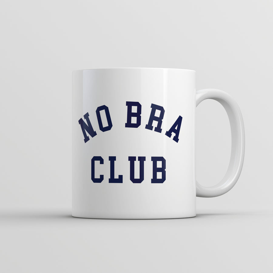 No Bra Club Mug Funny Sarcastic Graphic Novelty Coffee Cup-11oz Image 1