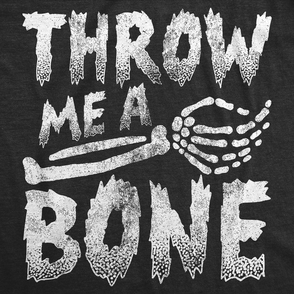 Mens Funny T Shirts Throw Me A Bone Sarcastic Halloween Skeleton Novelty Tee For Men Image 2