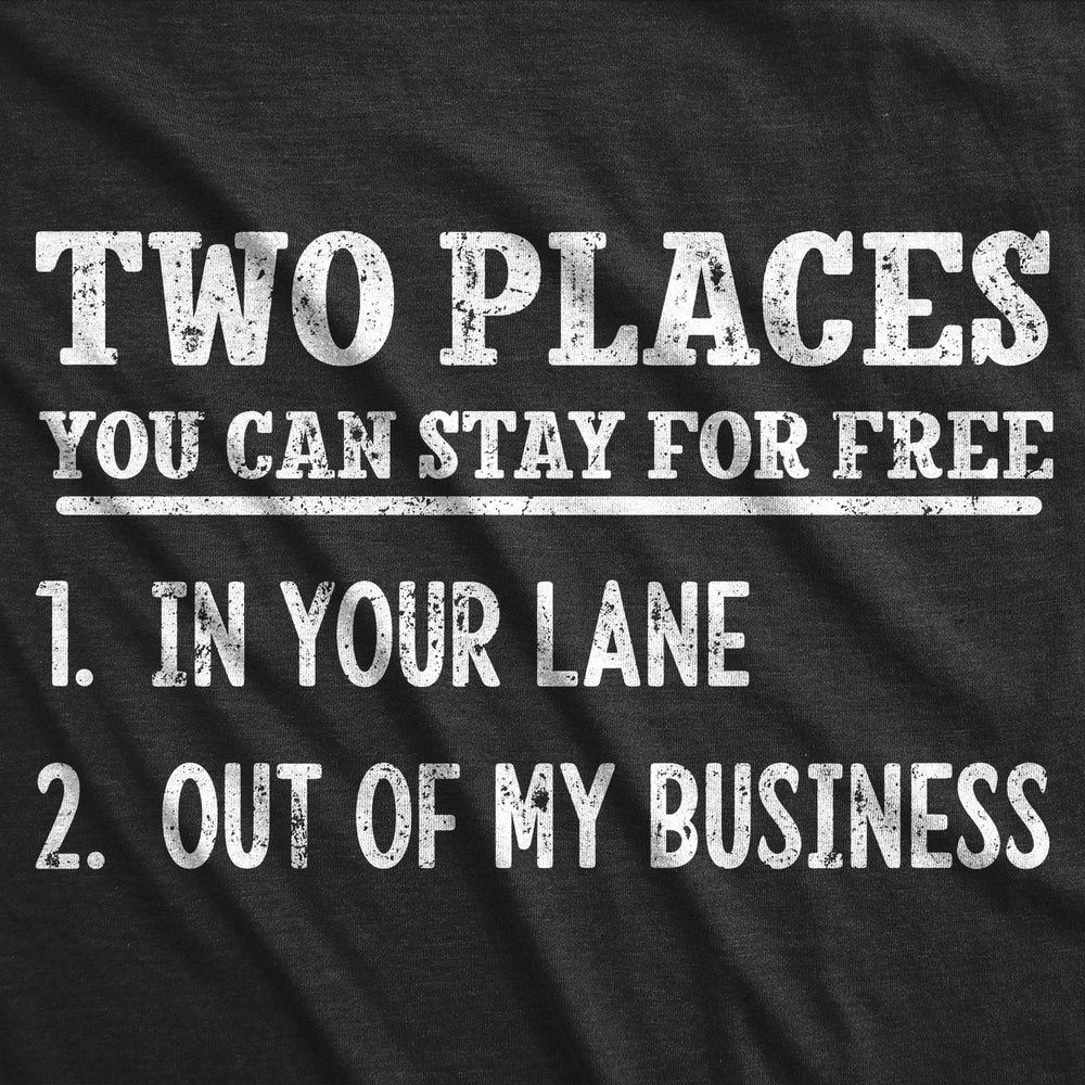 Mens Funny T Shirts Two Places You Can Stay For Free Sarcastic Novelty Graphic Tee For Men Image 2