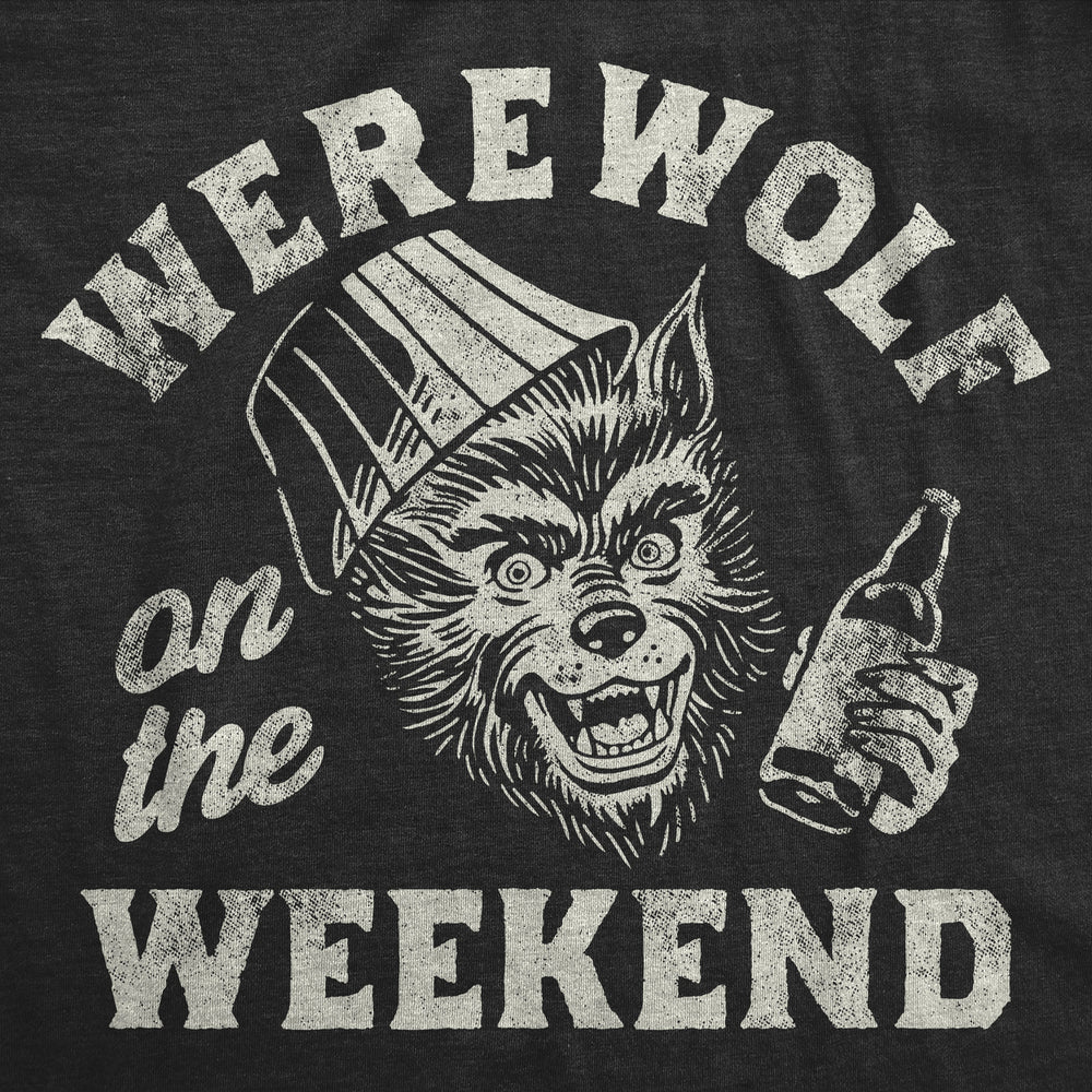 Mens Funny T Shirts Werewolf On The Weekend Sarcastic Halloween Party Animal Tee For Men Image 2