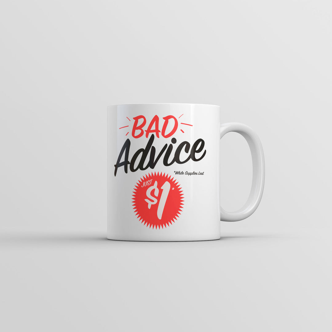 Bad Advice just One Dollar Mug Funny Sarcastic Graphic Novelty Cup-11oz Image 1