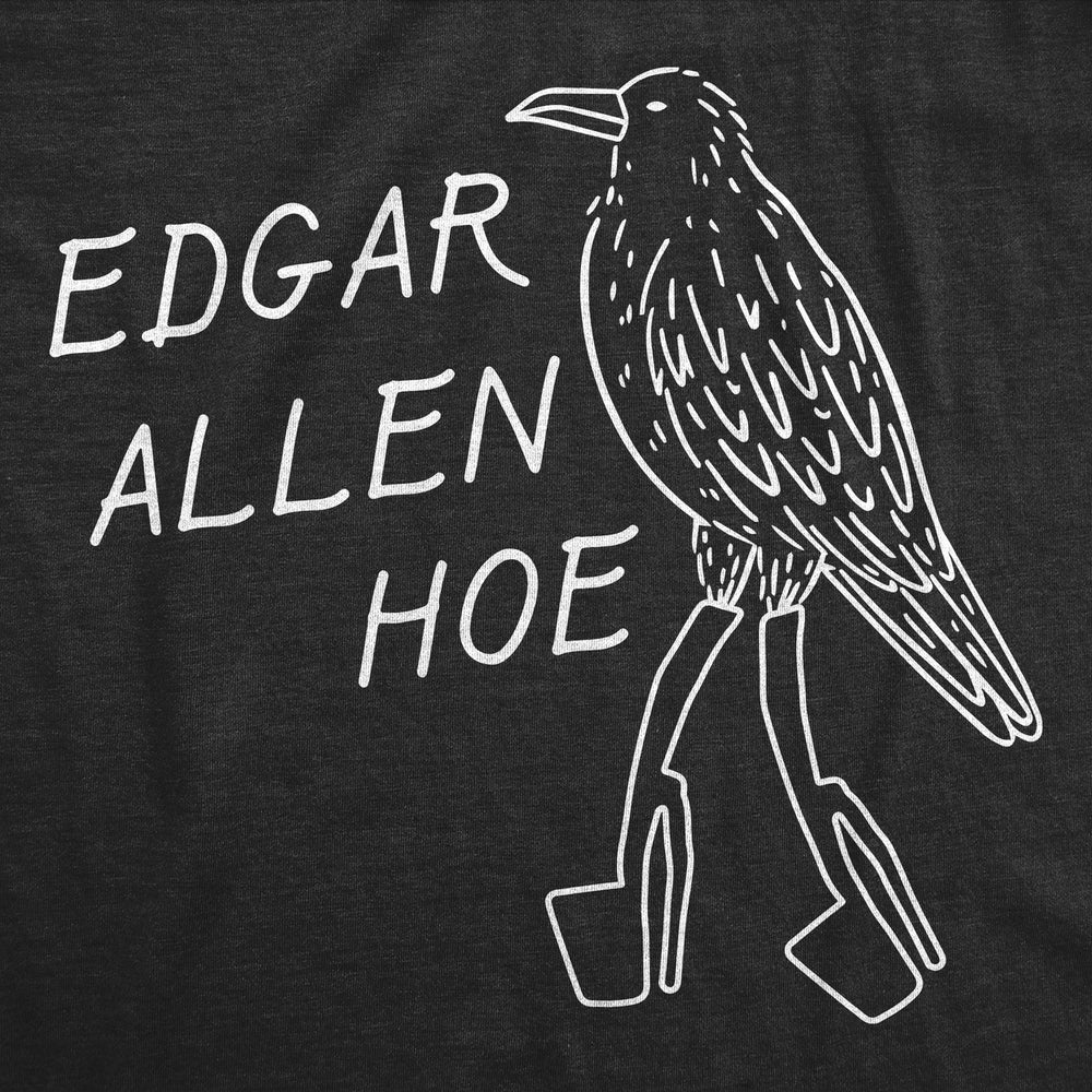 Mens Funny T Shirts Edgar Allen Hoe Sarcastic Graphic Novelty Tee For Men Image 2