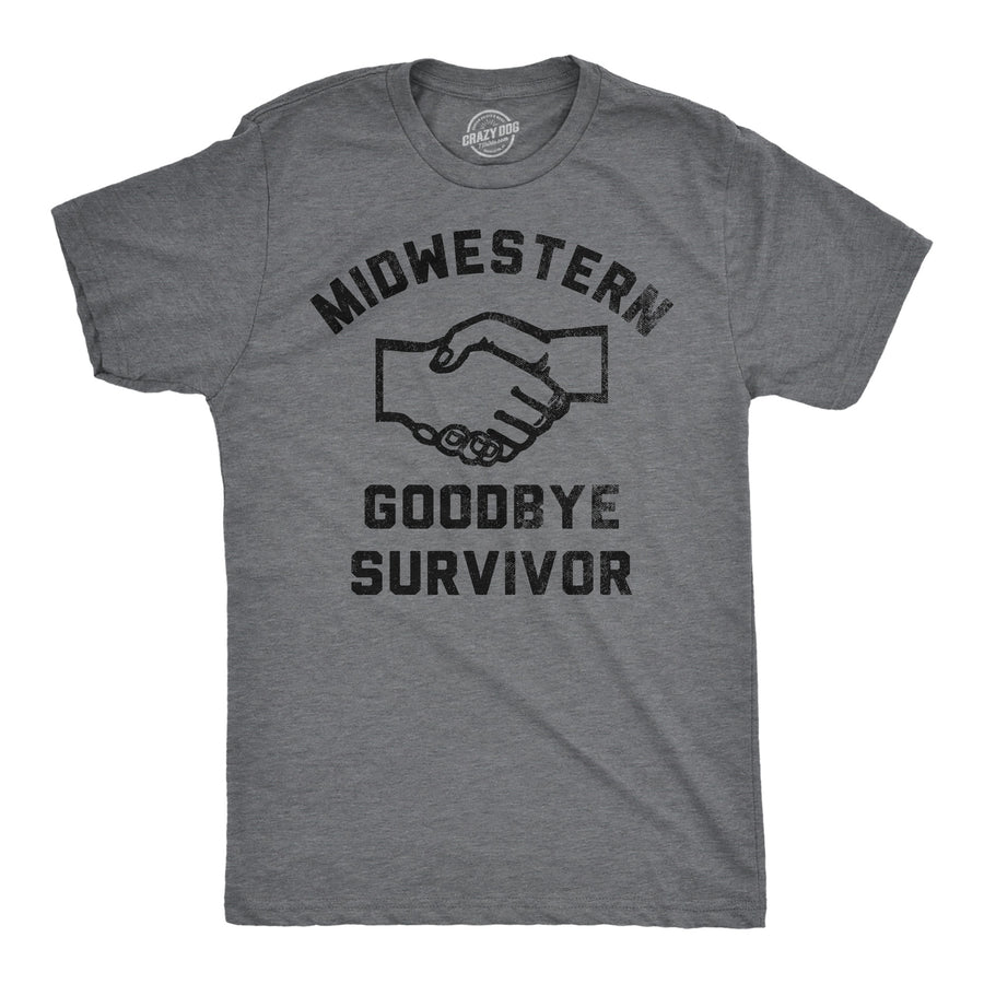 Mens Funny T Shirts Midwestern Goodbye Survivor Sarcastic Graphic Novelty Tee For Men Image 1