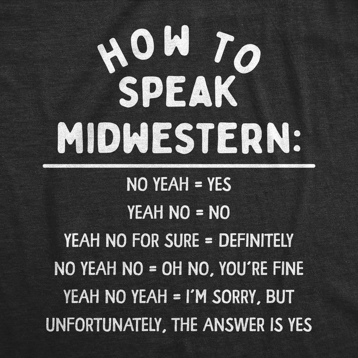 Mens Funny T Shirts How To Speak Midwestern Sarcastic Country Graphic Novelty Tee For Men Image 2